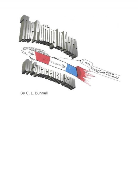 The Putting In Place Of Spaceman Sam by C.L. Bunnell