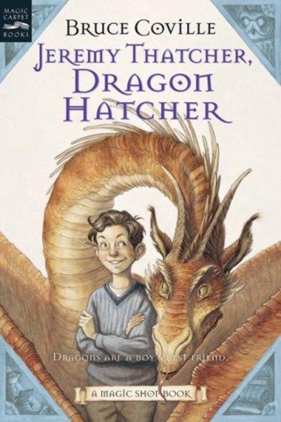 Jeremy Thatcher, Dragon Hatcher: A Magic Shop Book by Bruce Coville