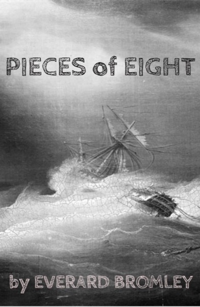 Pieces of Eight by Everard Bromley