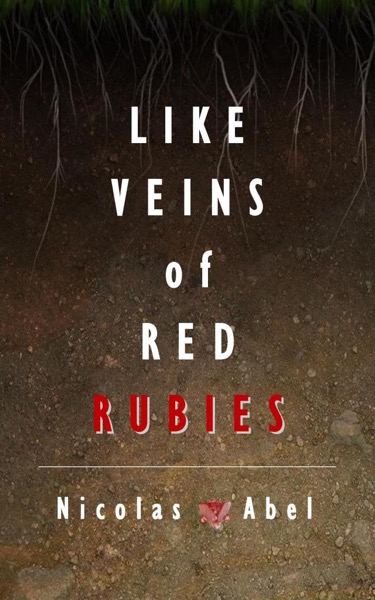 Like Veins of Red Rubies (Most Precious Book 1) by Nicolas Abel