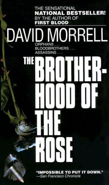 Brotherhood of the Rose by David Morrell