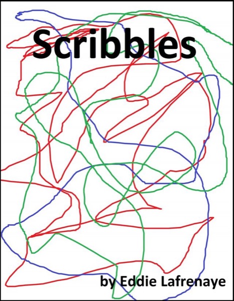 Scribbles by Eddie Lafrenaye