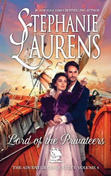 Lord of the Privateers (The Adventurers Quartet) by Stephanie Laurens