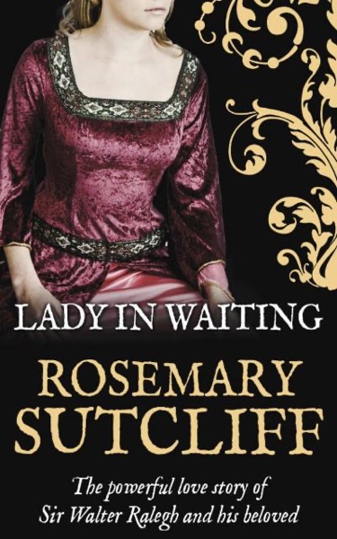 Lady in Waiting by Rosemary Sutcliff