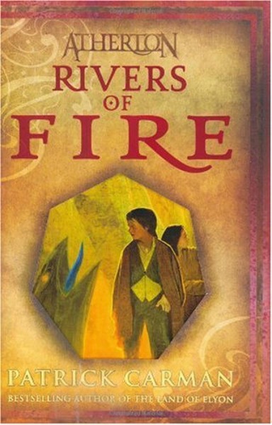 Rivers of Fire by Patrick Carman
