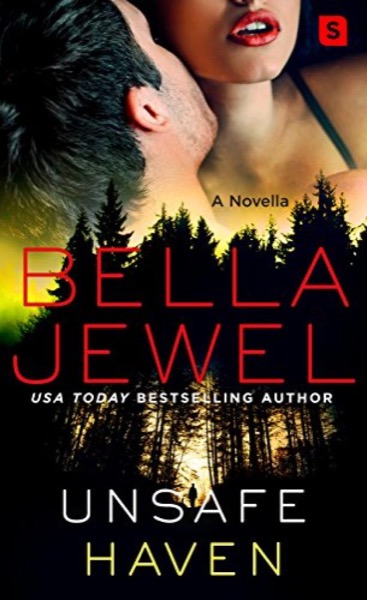 Unsafe Haven by Bella Jewel