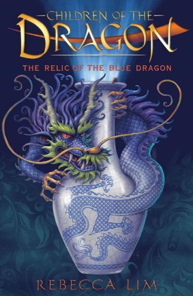 The Relic of the Blue Dragon by Rebecca Lim