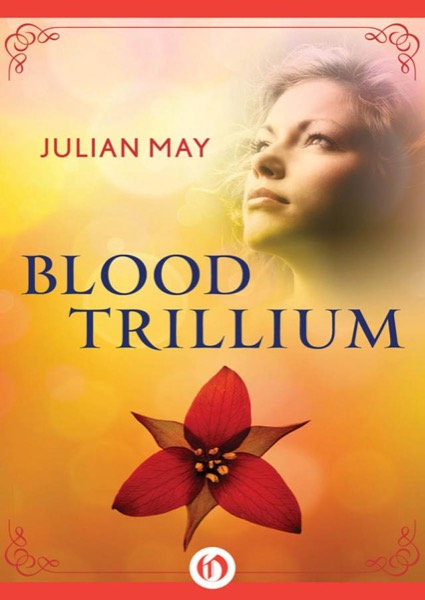 Blood Trillium by Julian May