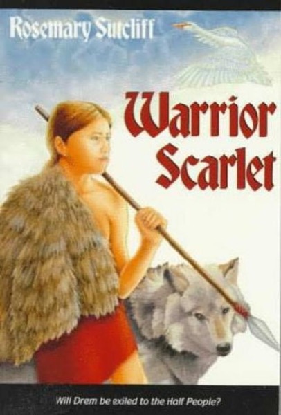 Warrior Scarlet by Rosemary Sutcliff