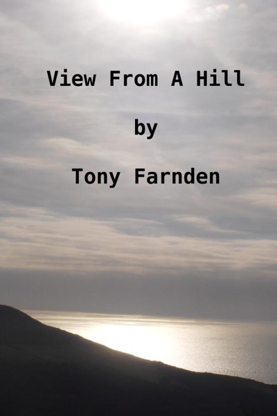 View From A Hill by Tony Farnden