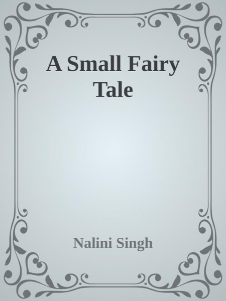 A Small Fairy Tale by Nalini Singh