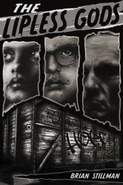 The Lipless Gods by Brian Stillman