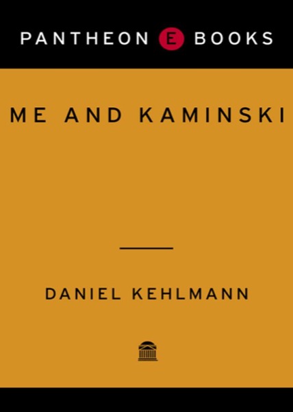 Me and Kaminski by Daniel Kehlmann