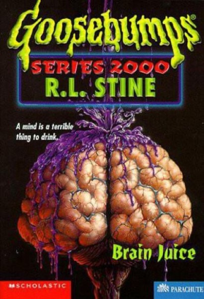 Series 2000- Brain Juice by R. L. Stine