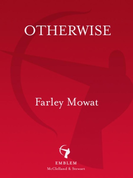 Otherwise by Farley Mowat