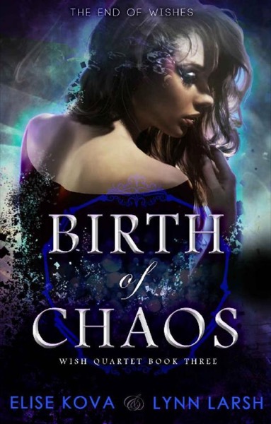 Birth of Chaos (Age of Magic: Wish Quartet Book 3) by Elise Kova