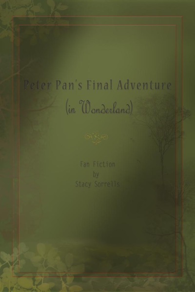 Peter Pan’s Last Adventure (In Wonderland) by Stacy Sorrells