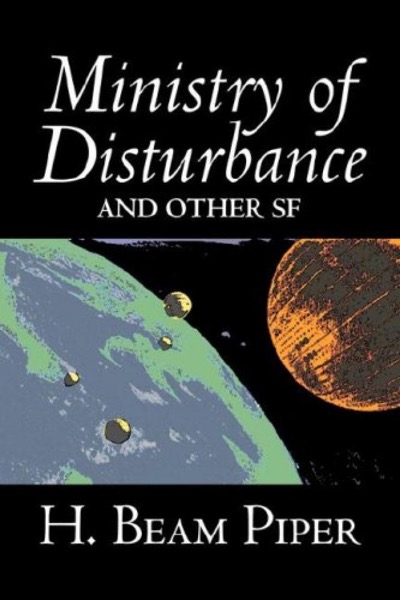 Ministry of Disturbance by H. Beam Piper