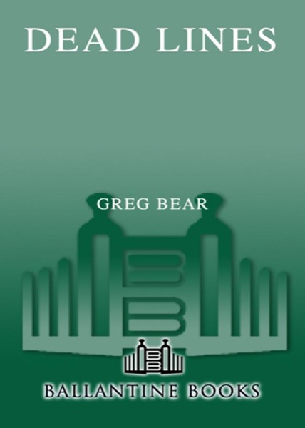 Dead Lines by Greg Bear