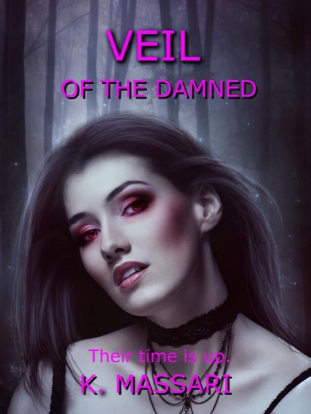 Veil Of The Damned by K. Massari