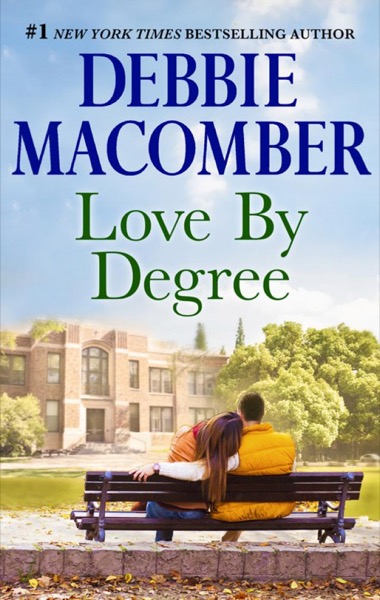 Love by Degree by Debbie Macomber