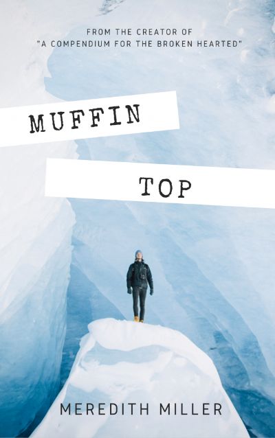 Muffin Top by Meredith Miller