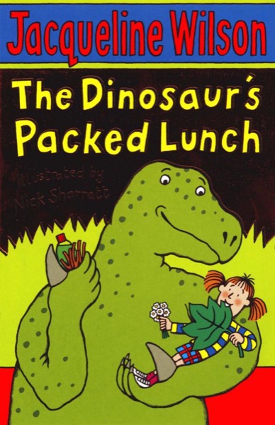 The Dinosaur's Packed Lunch by Jacqueline Wilson