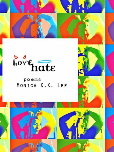 Love Hate by Monica K.K. Lee
