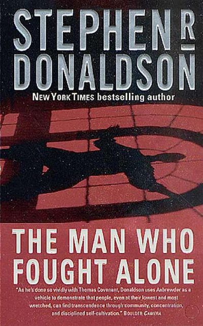 The Man Who Fought Alone by Stephen R. Donaldson