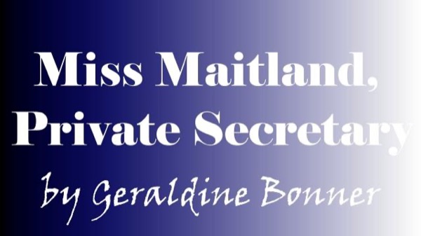 Miss Maitland, Private Secretary by Geraldine Bonner