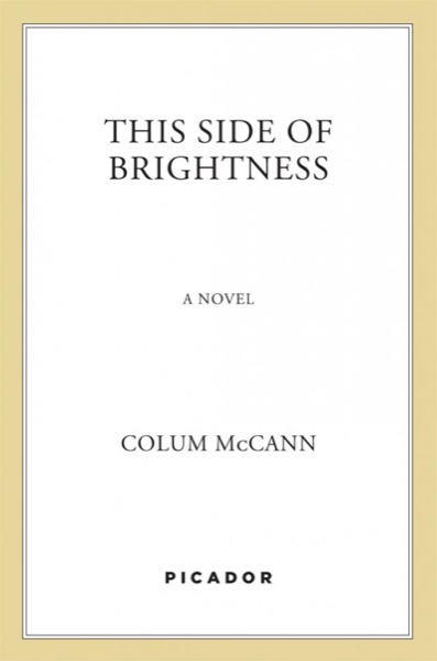 This Side of Brightness by Colum McCann