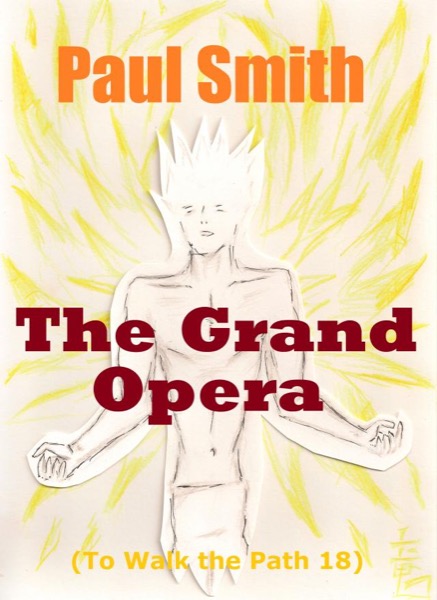 The Grand Opera (To Walk the Path 18) by Paul Smith