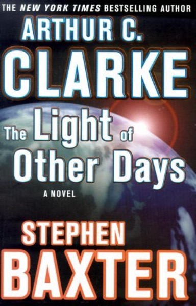 The Light of Other Days by Arthur C. Clarke