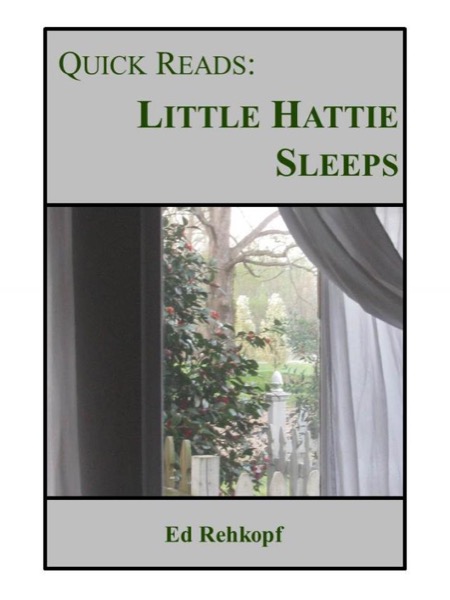 Quick Reads: Little Hattie Sleeps by Ed Rehkopf