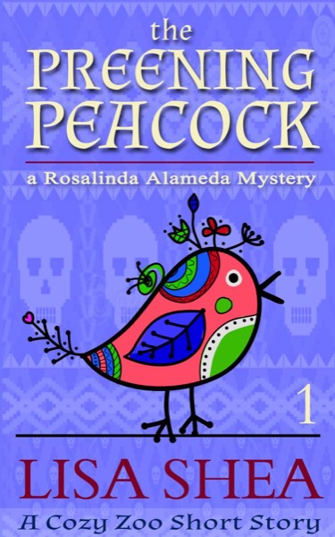 The Preening Peacock - A Rosalinda Alameda Mystery by Gabor Kiraly