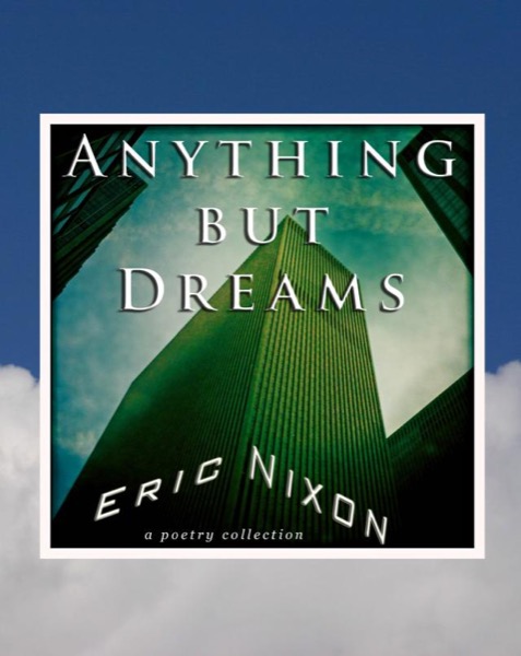 Anything but Dreams by Eric Nixon