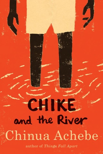 Chike and the River by Chinua Achebe