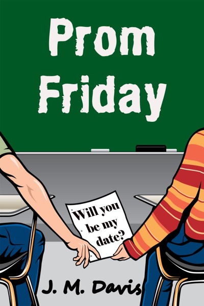 Prom Friday by J. M. Davis