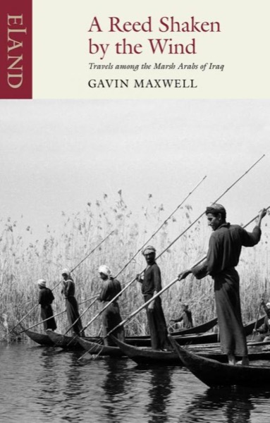 A Reed Shaken by the Wind by Gavin Maxwell