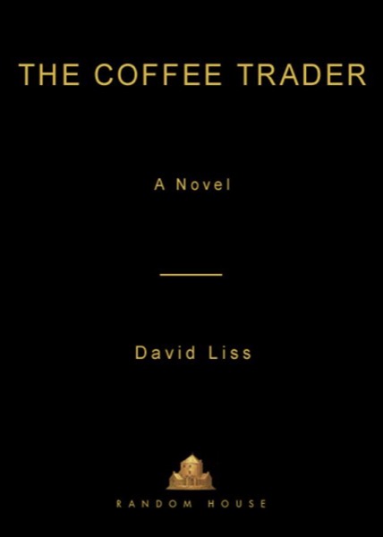 The Coffee Trader by David Liss