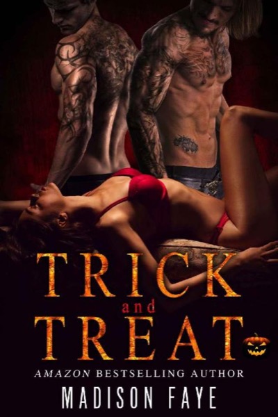 Trick and Treat by Madison Faye