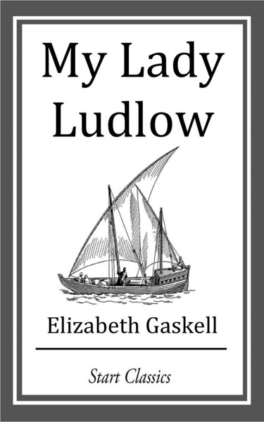 My Lady Ludlow by Elizabeth Gaskell