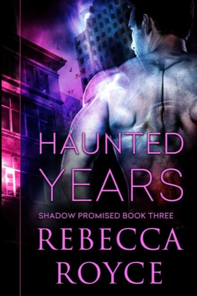 Haunted Years by Rebecca Royce