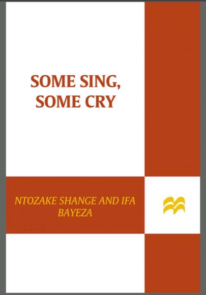 Some Sing, Some Cry by Ntozake Shange