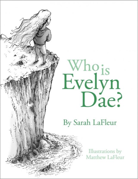 Who Is Evelyn Dae? Volume 1 by Sarah LaFleur