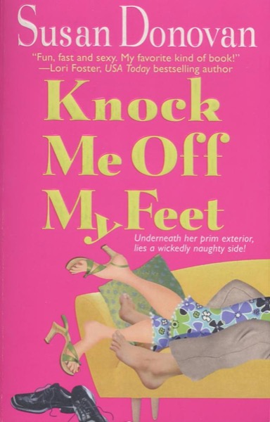 KNOCK ME OFF MY FEET by Susan Donovan