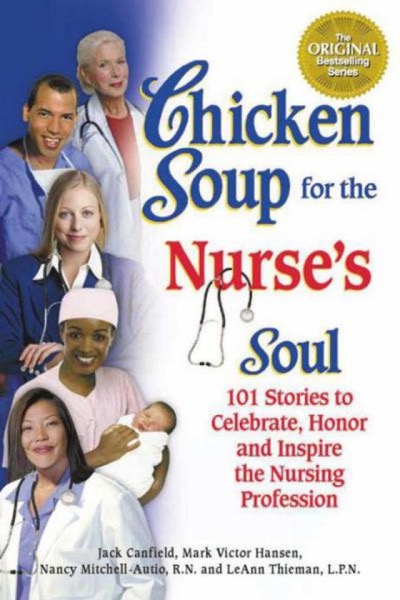 Chicken Soup for the Nurse's Soul by Jack Canfield