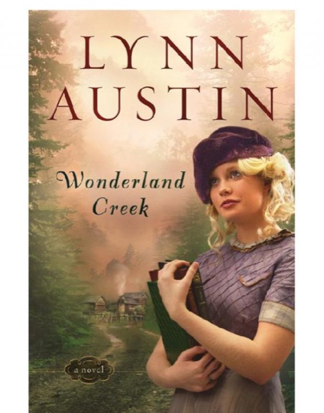 Wonderland Creek by Lynn Austin