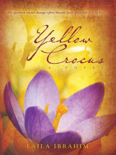 Yellow Crocus: A Novel by Laila Ibrahim