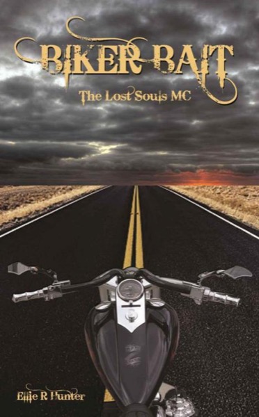 Biker Bait: The Lost Souls MC Series by Ellie R. Hunter